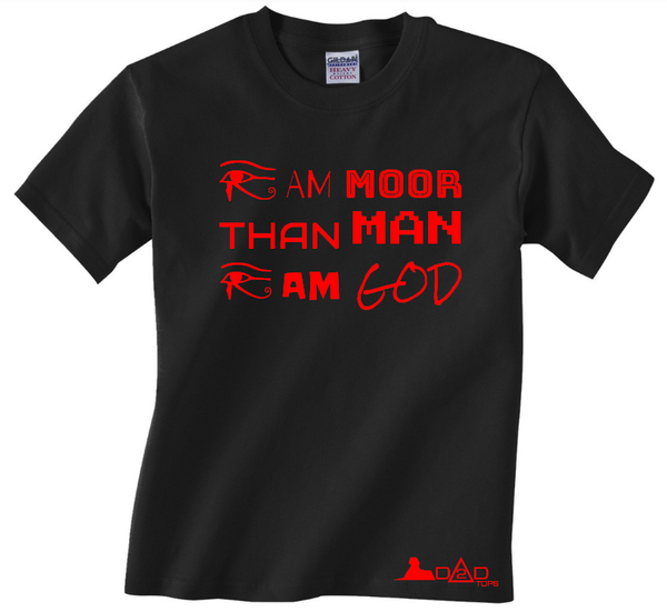I am moor than man I am God